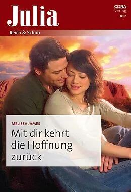E-Book (epub) Mit dir kehrt die Hoffnung zurück von Melissa James