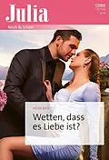 E-Book (epub) Wetten, dass es Liebe ist? von Heidi Rice
