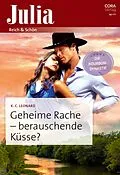 E-Book (epub) Geheime Rache - berauschende Küsse? von K. C. Leonard