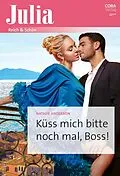 E-Book (epub) Küss mich bitte noch mal, Boss! von Natalie Anderson