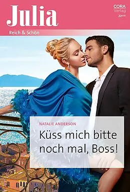 E-Book (epub) Küss mich bitte noch mal, Boss! von Natalie Anderson