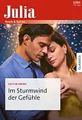 E-Book (epub) Im Sturmwind der Gefühle von Caitlin Crews