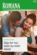 E-Book (epub) Sag mir nur, dass du mich liebst! von Scarlet Wilson