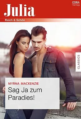 E-Book (epub) Sag Ja zum Paradies! von Myrna Mackenzie