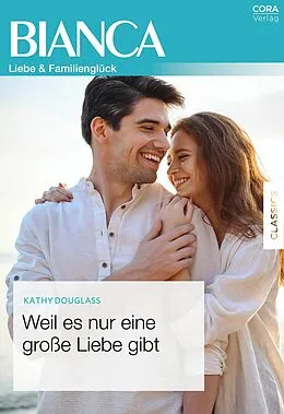 E-Book (epub) Weil es nur eine große Liebe gibt von Kathy Douglass