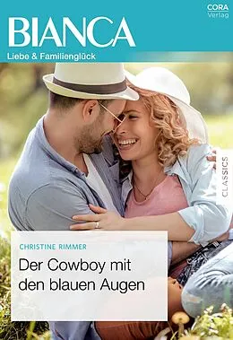E-Book (epub) Der Cowboy mit den blauen Augen von Christine Rimmer