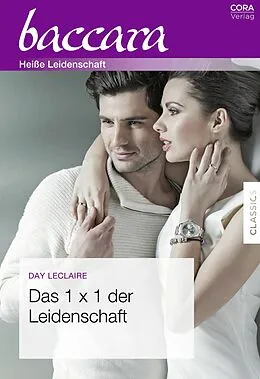 E-Book (epub) Das 1 x 1 der Leidenschaft von Day Leclaire