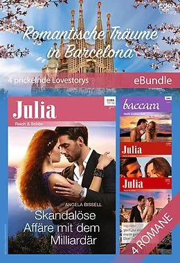 E-Book (epub) Romantische Träume in Barcelona - 4 prickelnde Lovestorys von Clare Connelly, Lucy Monroe, Olivia Gates