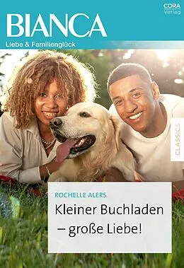 E-Book (epub) Kleiner Buchladen - große Liebe! von Rochelle Alers