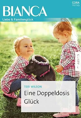 E-Book (epub) Eine Doppeldosis Glück von Teri Wilson
