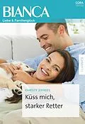 E-Book (epub) Küss mich, starker Retter von Christy Jeffries