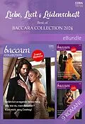 E-Book (epub) Liebe, Lust und Leidenschaft - Best of Baccara Collection 2024 von Brenda Jackson, Cynthia St. Aubin, Yahrah St. John