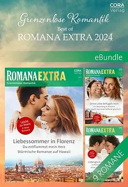 E-Book (epub) Grenzenlose Romantik - Best of Romana Extra 2024 von Alicia Leonardi, Jennifer Taylor, Cara Colter