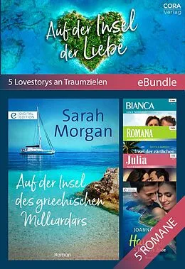 E-Book (epub) Auf der Insel der Liebe - 5 Lovestorys an Traumzielen von Sarah Morgan, Ann Roth, Nicola Marsh
