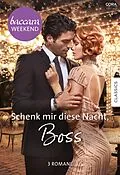 E-Book (epub) Baccara Weekend Band 60 von Barbara Dunlop, Jan Colley, Maureen Child