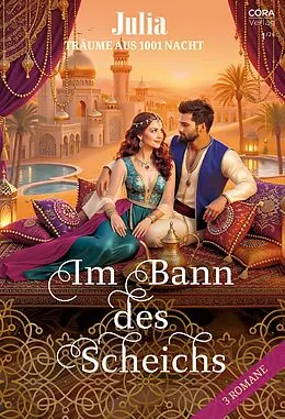E-Book (epub) Julia präsentiert Träume aus 1001 Nacht Band 21 von Tara Pammi, Lucy Gordon, Carol Marinelli