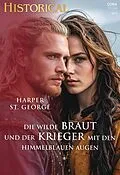 E-Book (epub) Die wilde Braut und der Krieger mit den himmelblauen Augen von Harper St. George