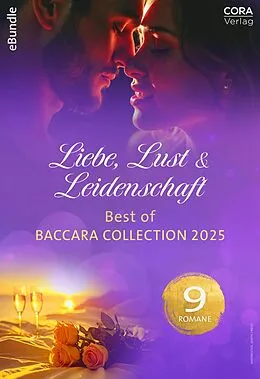 E-Book (epub) Liebe, Lust & Leidenschaft - Best of Baccara Collection 2025 von Teri Wilson, Janice Kay Johnson, Rachel Bailey