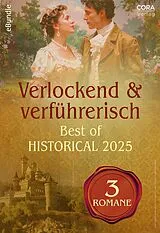 E-Book (epub) Verlockend & verführerisch - Best of Historical 2025 von Lara Temple, Millie Adams, Sarah Rodi