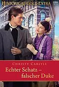 E-Book (epub) Echter Schatz - falscher Duke von Christy Carlyle, Christy Carlyle