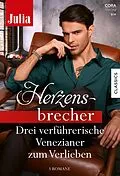 E-Book (epub) Julia Herzensbrecher Band 66 von Carole Mortimer, Lee Wilkinson, Sara Wood