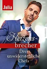 E-Book (epub) Julia Herzensbrecher Band 68 von Maureen Child, Kathie Denosky, Cathy Williams
