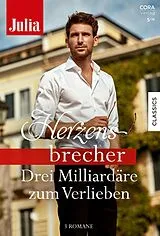 E-Book (epub) Julia Herzensbrecher Band 70 von Kay Thorpe, Lindsay Armstrong, Helen Bianchin
