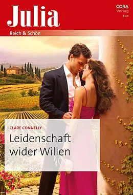 E-Book (epub) Leidenschaft wider Willen von Clare Connelly