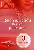 E-Book (epub) Reich & schön - Best of Julia 2025 von Cathy Williams, Annie West, Heidi Rice