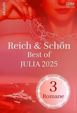 E-Book (epub) Reich & schön - Best of Julia 2025 von Cathy Williams, Annie West, Heidi Rice