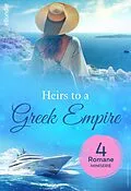 E-Book (epub) Heirs to a Greek Empire - 4-teilige Miniserie von Lucy King