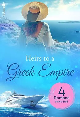 E-Book (epub) Heirs to a Greek Empire - 4-teilige Miniserie von Lucy King