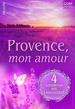 E-Book (epub) Provence, mon amour - 4 Lovestorys mit Lavendelduft von Rona Wickstead, Jackie Braun, Barbara Wallace