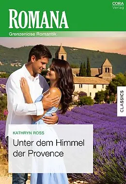E-Book (epub) Unter dem Himmel der Provence von Kathryn Ross