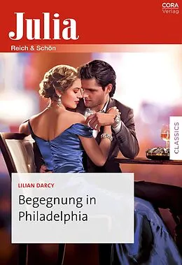 E-Book (epub) Begegnung in Philadelphia von Lilian Darcy