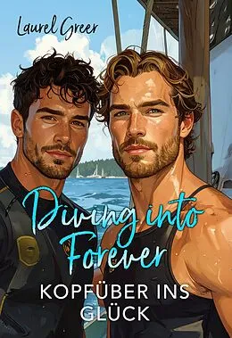 E-Book (epub) Diving into Forever - Kopfüber ins Glück von Laurel Greer
