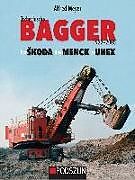 Fester Einband Tschechische Bagger 1922-2003: Von koda über Menck zu Unex von Alfred Meyer