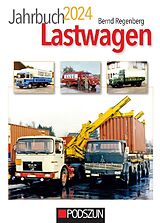 Kartonierter Einband Jahrbuch Lastwagen 2024 von Bernd Regenberg