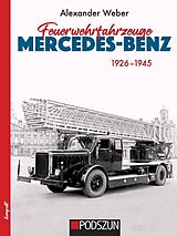Kartonierter Einband Feuerwehrfahrzeuge Mercedes-Benz 1926-1945 von Alexander Weber