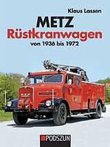 Fester Einband Metz Rüstkranwagen von 1936 bis 1972 von Klaus Lassen