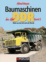 Fester Einband Baumaschinen in der DDR Band 2 von Alfred Meyer