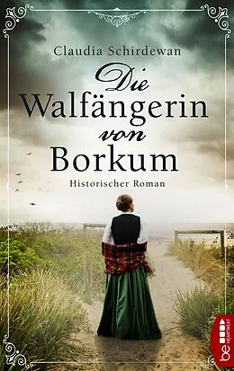 E-Book (epub) Die Walfängerin von Borkum von Claudia Schirdewan