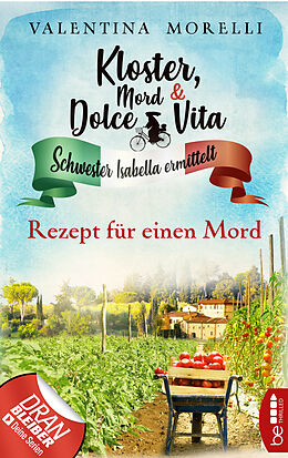 E-Book (epub) Kloster, Mord und Dolce Vita - Rezept für einen Mord von Valentina Morelli