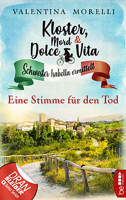 E-Book (epub) Kloster, Mord und Dolce Vita - Eine Stimme für den Tod von Valentina Morelli