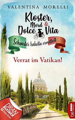 E-Book (epub) Kloster, Mord und Dolce Vita - Verrat im Vatikan! von Valentina Morelli