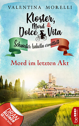 E-Book (epub) Kloster, Mord und Dolce Vita - Mord im letzten Akt von Valentina Morelli