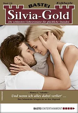 E-Book (epub) Silvia-Gold 116 von Bianca C. Valentin