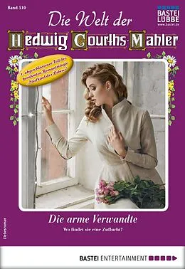 E-Book (epub) Die Welt der Hedwig Courths-Mahler 510 von Karin Weber