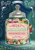 E-Book (epub) Becky und der geheimnisvolle Bonbonkocher von Anne Scheller
