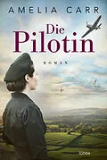 E-Book (epub) Die Pilotin von Amelia Carr
